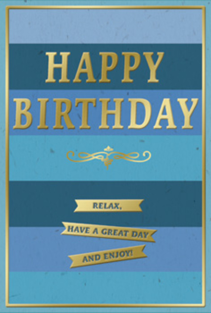 Understated yet luxurious blue and gold birthday card, shown in full view as if resting beside a hand-tied bouquet in a Marylebone living room. The background is made up of broad, horizontal blue stripes, each one a slightly different tone: deep naval blue gives way to smoother denim, then to tranquil teal and light sky blue closer to the top. The colours blend in a way that feels airy and composed, like a quiet walk from Marylebone Station towards Regent's Park under a clear sky. Dominating the central area, the words HAPPY BIRTHDAY are stamped in bold, embossed gold capitals. The letters sit proudly above the surface, their metallic finish catching and reflecting ambient light to create a gentle glimmer, never harsh, more like the soft glow of a lamp in a cosy Marylebone cafe. Just beneath this main greeting, an elegant golden flourish curls gracefully, adding a hint of classical stationery design and suggesting a celebration that is both thoughtful and enduring. Below the flourish, three neatly aligned golden banners stretch horizontally across the card, each one finely edged and embossed with the cheerful phrase: Relax, have a great day and enjoy! Their warm gold tone pairs harmoniously with the central text and stands out against the matte blue bands. Completing the composition, a slim gold border frames the perimeter, lending a sense of structure and finesse. The card's overall mood is one of relaxed celebration - something you might send alongside fresh birthday flowers delivered locally around Marylebone High Street, Chiltern Street, or Gloucester Place, bringing a touch of calm radiance and heartfelt well-wishes to someone's special day.
