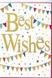 In the image, a joyful congratulations card rests against a pure white background, its design echoing the friendly charm of Marylebone's streets. The central greeting, Best Wishes, is rendered in large, sweeping script that gleams with a metallic gold finish. Each letter appears slightly raised and glimmers with a soft, refined shimmer, much like the glow of evening lights in the shopfronts along Marylebone High Street. Arched above and below the message, lines of bunting drift in gentle curves, giving the impression of festive garlands strung overhead at a courtyard celebration near Devonshire Street. Every tiny triangle of the bunting is vividly coloured-bold reds, deep blues, fresh greens, bright yellows, and cool turquoises-each flag decorated with its own pattern of spots, stripes, or intricate, mosaic-like markings. This variety in pattern gives the card a lively, handcrafted feel, as if each piece has been carefully chosen to mark a special milestone. Dotted throughout the white space are clusters of miniature stars and colourful confetti-like specks, echoing the hues of the bunting and adding a sense of playful movement, as though the air were filled with tiny, floating sparks of celebration. The composition remains light and airy, keeping the focus on the golden message while still conveying a strong sense of festivity. It's the sort of card a local florist might tuck beside a bouquet for a promotion, a new home, or a new chapter in life, sharing a little piece of Marylebone's warmth and goodwill with every delivery.
